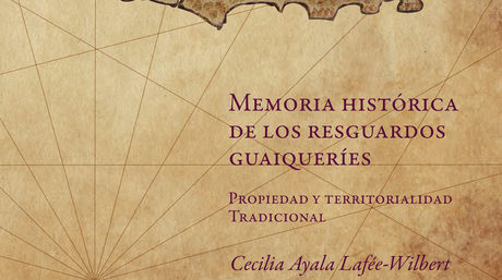 Memoria-historica-resguardos-guaiqueries-IVIC_